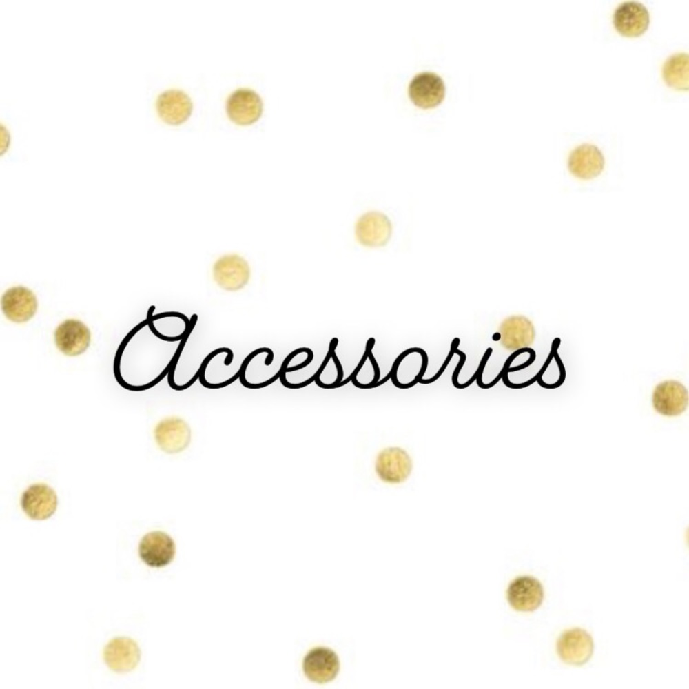 All the accessories!